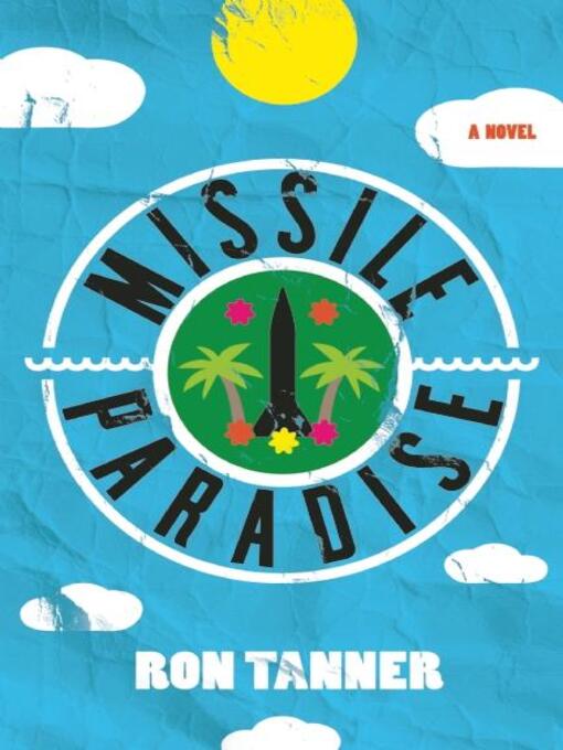 Title details for Missile Paradise by Ron Tanner - Wait list